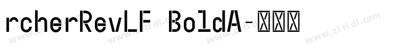 rcherRevLF BoldA字体转换